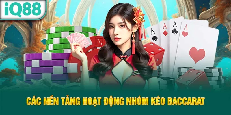 cac-nen-tang-hoat-dong-nhom-keo-baccarat_9_11zon