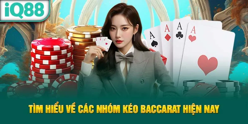 tim-hieu-ve-cac-nhom-keo-baccarat-hien-nay_47_11zon