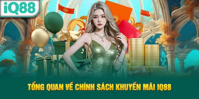 tong-quan-ve-chinh-sach-khuyen-mai-iq88_51_11zon